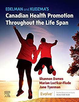 Edelman and Kudzma's Canadian Health Promotion Throughout the Life Span (Original PDF from Publisher)