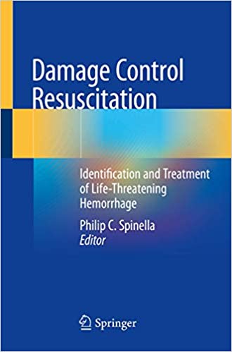 Damage Control Resuscitation: Identification and Treatment of Life-Threatening Hemorrhage (Original PDF from Publisher)
