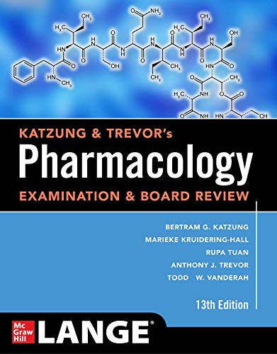 Katzung & Trevor's Pharmacology Examination and Board Review, Thirteenth Edition (Original PDF from Publisher)