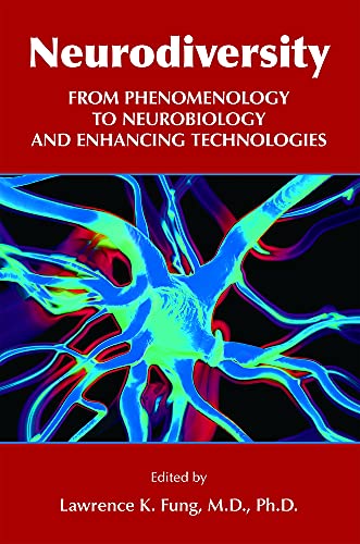 Neurodiversity: From Phenomenology to Neurobiology and Enhancing Technologies (Original PDF from Publisher)