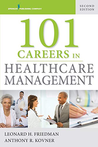 101 Careers in Healthcare Management, 2nd Edition (Original PDF from Publisher)