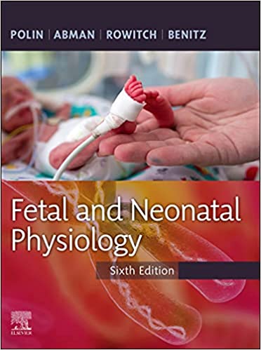 Fetal and Neonatal Physiology, 6th Edition (Original PDF from Publisher)