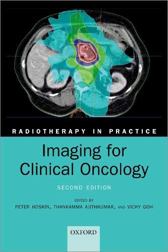 Imaging for Clinical Oncology, 2nd Edition (Radiotherapy in Practice) (Original PDF from Publisher)