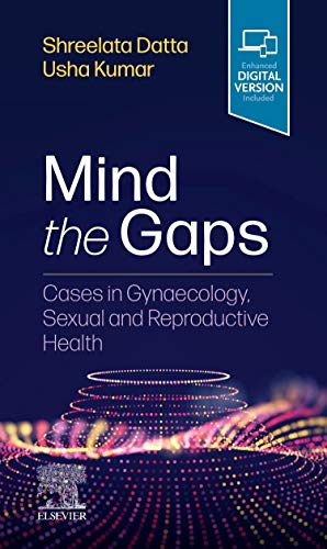Mind the Gaps: Cases in Gynaecology, Sexual and Reproductive Health (True PDF)