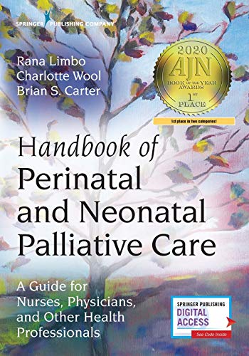 Handbook of Perinatal and Neonatal Palliative Care: A Guide for Nurses, Physicians, and Other Health Professionals (Original PDF from Publisher)
