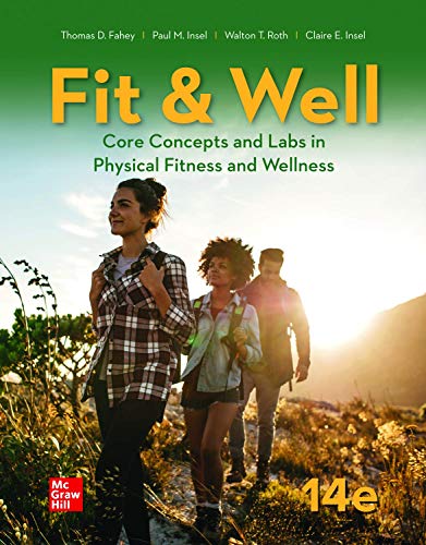 Fit & Well: Core Concepts and Labs in Physical Fitness and Wellness, 14th Edition (EPUB)