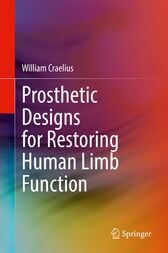Prosthetic Designs for Restoring Human Limb Function (Original PDF from Publisher)