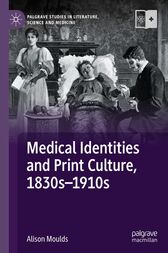 Medical Identities and Print Culture, 1830s–1910s (Original PDF from Publisher)