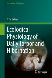 Ecological Physiology of Daily Torpor and Hibernation (Original PDF from Publisher)