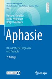 Aphasie: ICF-orientierte Diagnostik und Therapie (7th ed.) (Original PDF from Publisher)