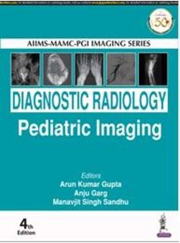 AIIMS-MAMC-PGI Imaging Series: Diagnostic Radiology Pediatric Imaging, 4th Edition (Original PDF from Publisher)