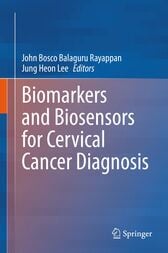 Biomarkers and Biosensors for Cervical Cancer Diagnosis (Original PDF from Publisher)