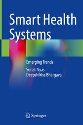 Smart Health Systems : Emerging Trends (Original PDF from Publisher)