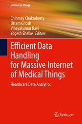 Efficient Data Handling for Massive Internet of Medical Things : Healthcare Data Analytics (Original PDF from Publisher)