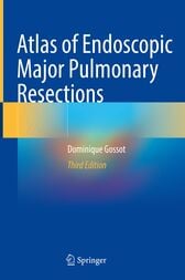 Atlas of Endoscopic Major Pulmonary Resections (3rd ed.) (Original PDF from Publisher)