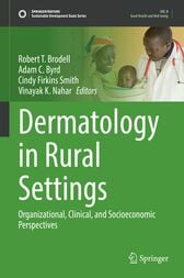 Dermatology in Rural Settings : Organizational, Clinical, and Socioeconomic Perspectives (Original PDF from Publisher)