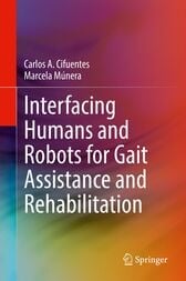 Interfacing Humans and Robots for Gait Assistance and Rehabilitation (Original PDF from Publisher)