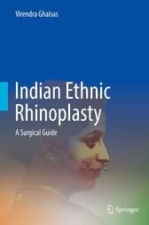 Indian Ethnic Rhinoplasty : A Surgical Guide (Original PDF from Publisher)
