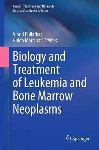 Biology and Treatment of Leukemia and Bone Marrow Neoplasms (Original PDF from Publisher)