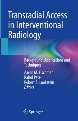 Transradial Access in Interventional Radiology: Background, Applications and Techniques (Original PDF from Publisher)