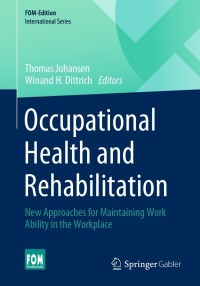 Occupational Health and Rehabilitation : New Approaches for Maintaining Work Ability in the Workplace (Original PDF from Publisher)