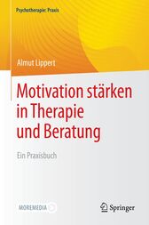 Motivation stärken in Therapie und Beratung : Ein Praxisbuch (Original PDF from Publisher)