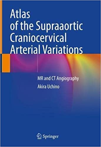 Atlas of the Supraaortic Craniocervical Arterial Variations: MR and CT Angiography (Original PDF from Publisher)