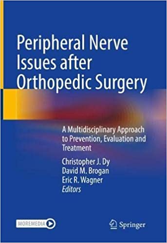 Peripheral Nerve Issues after Orthopedic Surgery: A Multidisciplinary Approach to Prevention, Evaluation and Treatment (Original PDF from Publisher)