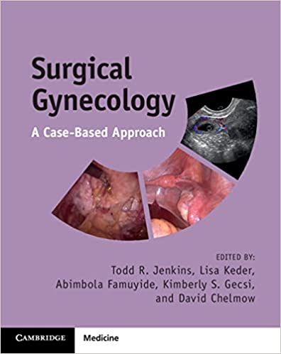Surgical Gynecology: A Case-Based Approach (Original Pdf From Publisher)