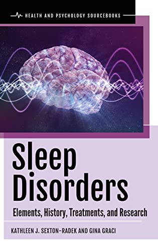 Sleep Disorders: Elements, History, Treatments, And Research (Original Pdf From Publisher)