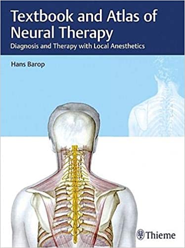 Textbook and Atlas of Neural Therapy: Diagnosis and Therapy with Local Anesthetics (High Quality PDF)
