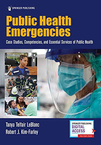 Public Health Emergencies: Case Studies, Competencies, and Essential Services of Public Health (Original PDF from Publisher)