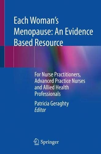Each Woman's Menopause: An Evidence Based Resource: For Nurse Practitioners, Advanced Practice Nurses and Allied Health Professionals (Original PDF from Publisher)