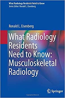 What Radiology Residents Need to Know: Musculoskeletal Radiology (Original PDF from Publisher)