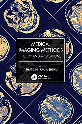 Medical Imaging Methods: Theory and Applications (Original PDF from Publisher)