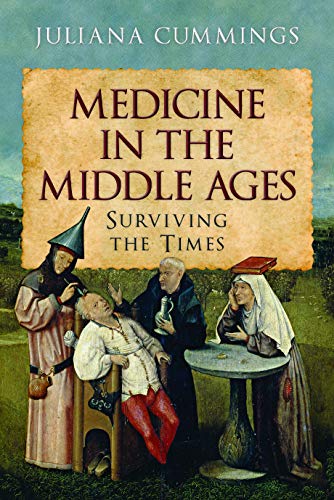 Medicine in the Middle Ages: Surviving the Times (EPUB)