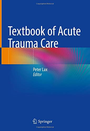 Textbook Of Acute Trauma Care (epub) - Afkebooks - Medical Ebooks For 