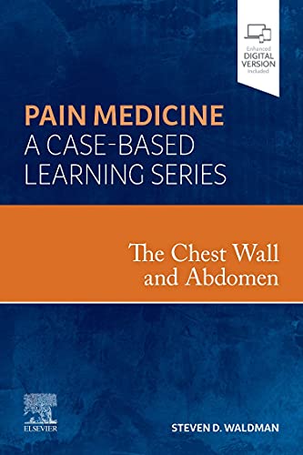 The Chest Wall and Abdomen: Pain Medicine: A Case Based Learning Series (EPUB + Converted PDF)