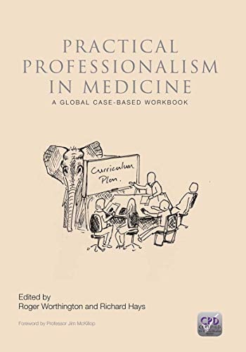 Practical Professionalism in Medicine: A Global Case-Based Workbook (Original PDF from Publisher)