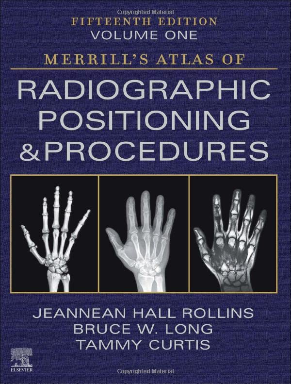 Merrill's Atlas Of Radiographic Positioning And Procedures, 3-Volume ...