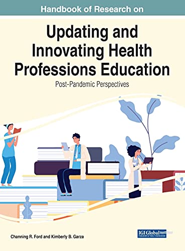 Handbook of Research on Updating and Innovating Health Professions Education: Post-pandemic Perspectives (Original PDF from Publisher)