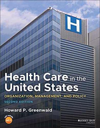 Health Care in the United States: Organization, Management, and Policy, 2nd Edition (Original PDF from Publisher)