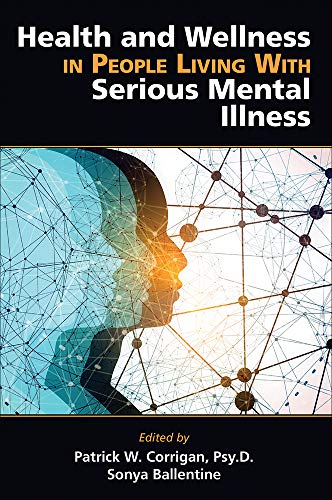 Health and Wellness in People Living with Serious Mental Illness (Original PDF from Publisher)