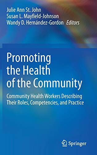 Promoting the Health of the Community: Community Health Workers Describing Their Roles, Competencies, and Practice (Original PDF from Publisher)