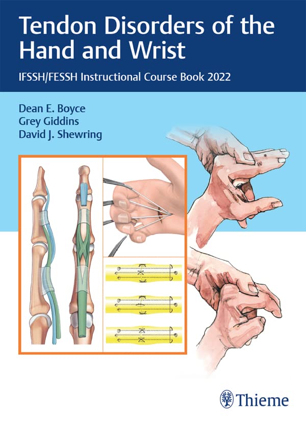 Tendon Disorders of the Hand and Wrist: IFSSH/FESSH Instructional Course Book 2022 (Original PDF from Publisher)