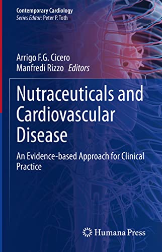 Nutraceuticals and Cardiovascular Disease: An Evidence-based Approach for Clinical Practice (Contemporary Cardiology) (Original PDF from Publisher)