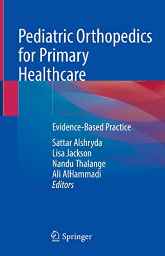 Pediatric Orthopedics for Primary Healthcare: Evidence-Based Practice (Original PDF from Publisher)