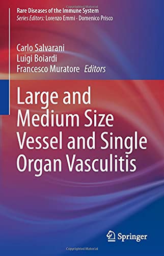 Large and Medium Size Vessel and Single Organ Vasculitis (Rare Diseases of the Immune System) (Original PDF from Publisher)