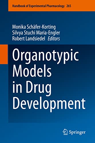 Organotypic Models in Drug Development (Handbook of Experimental Pharmacology, 265) (Original PDF from Publisher)