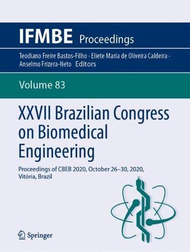 XXVII Brazilian Congress on Biomedical Engineering: Proceedings of CBEB 2020, October 26–30, 2020, Vitória, Brazil (IFMBE Proceedings, 83) (Original PDF from Publisher)